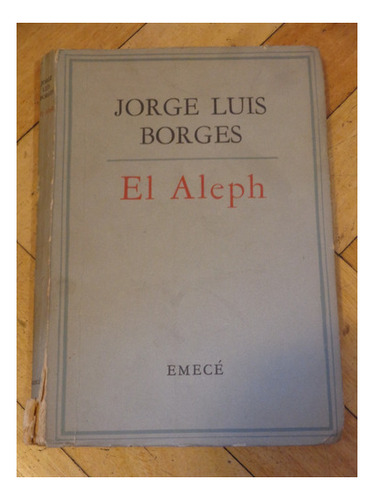 Jorge Luis Borges: El Aleph. 4° Edición. 1963