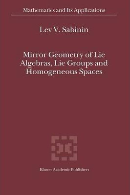 Libro Mirror Geometry Of Lie Algebras, Lie Groups And Hom...