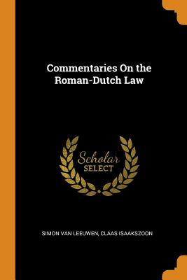 Libro Commentaries On The Roman-dutch Law - Van Leeuwen, ...