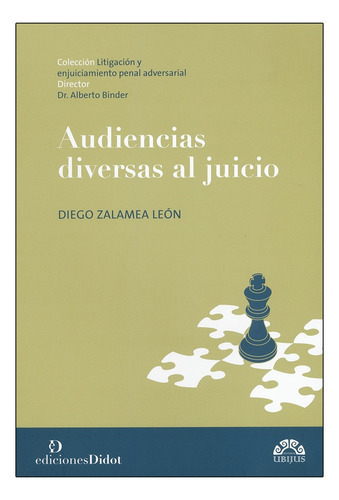 Audiencias Diversas Al Juicio: Técnicas De Litigación, De Zalamea León, Diego. Serie N/a, Vol. N/a. Editorial Didot, Tapa Blanda, Edición 1era Edición En Español, 2021