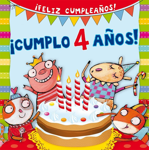 ¡cumplo 4 Años! - Silvia D'achille