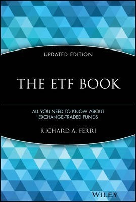 The Etf Book : All You Need To Know About Exchange-traded...