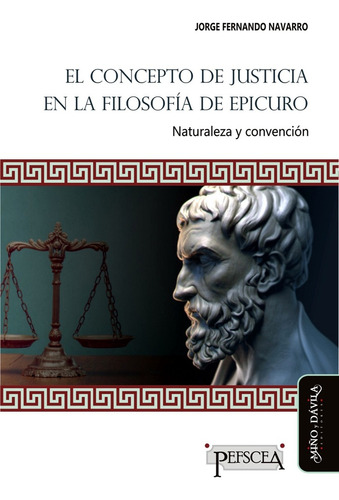 Concepto De Justicia En La Filosofia De Epicuro  - Jorge Fer