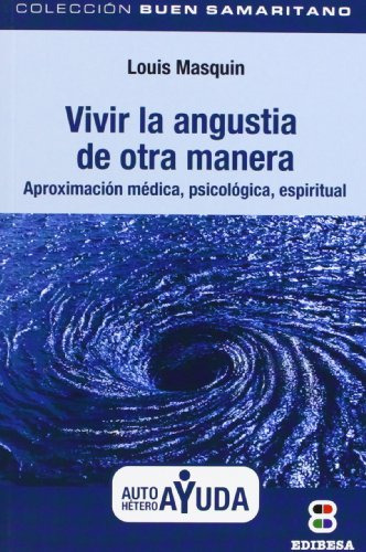 Vivir La Angustia De Otra Manera - Masquin Louis