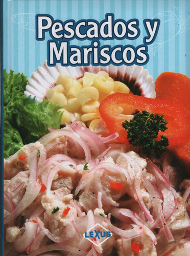 Pescados Y Mariscos - 135 Recetas