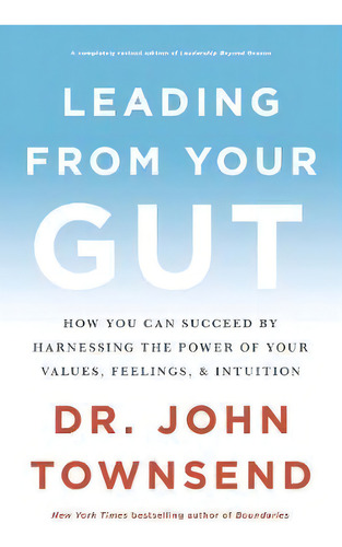 Leading From Your Gut, De John Townsend. Editorial Zondervan, Tapa Blanda En Inglés