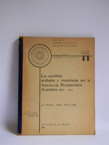 Las Medallas Acuñadas Asoc. Numismática Argentina 1954-1974