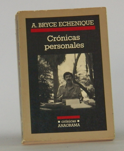 Libro Crónicas Personales / Alfredo Bryce Echenique Anagrama