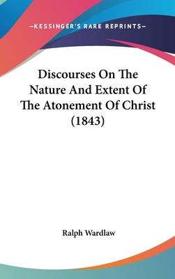 Libro Discourses On The Nature And Extent Of The Atonemen...