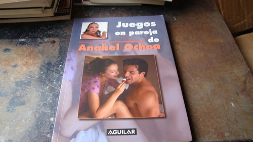 Clav6 Juegos En Pareja De  Anabel Ochoa  , Año 2004 ,