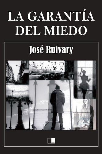 La Garantia Del Miedo, De Ruivary, Jose. Editorial Celya Editorial, Tapa Blanda En Español