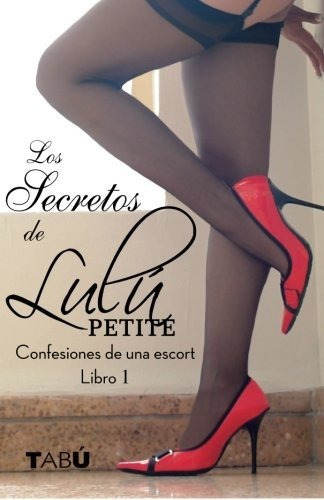Libro Los Secretos De Lulú Petite: Confesiones De Una E Lbm3