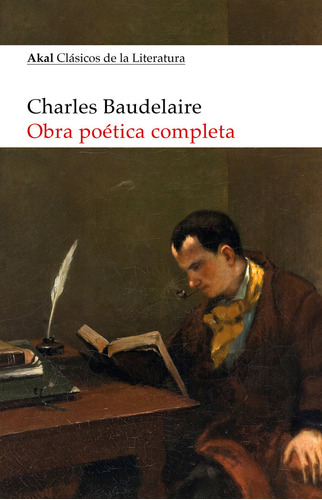 Obra Poetica Completa De Baudelaire, De Baudelaire, Charles. Editorial Ediciones Akal, Tapa Blanda En Español