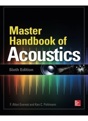 Book : Master Handbook Of Acoustics, Sixth Edition - F. A...