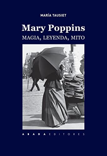 Mary Poppins - Magia Leyenda Mito, Maria Tausiet, Abada