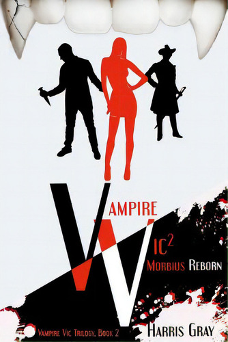 Vampire Vic2: Morbius Reborn, De The Killion Group. Editorial Lightning Source Inc, Tapa Blanda En Inglés