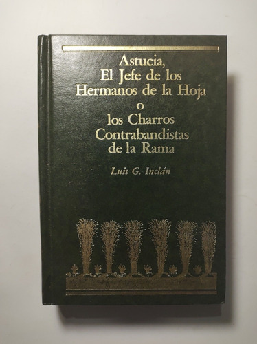 Astucia , El Jefe De Los Hermanos De La Hoja O Los Charros C