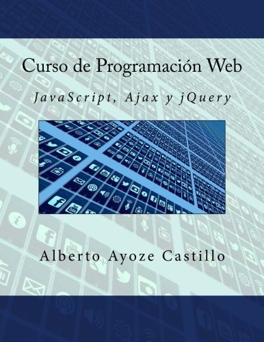 Libro : Curso De Programacion Web Javascript, Ajax Y Jquery