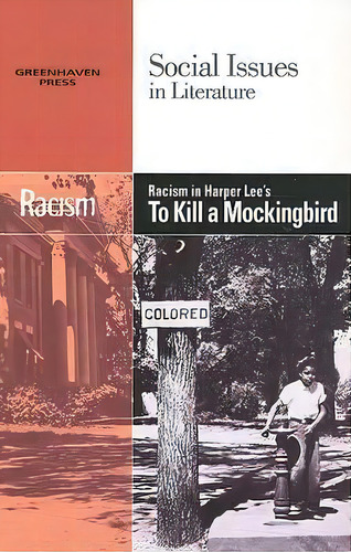 Racism In Harper Lee's To Kill A Mockingbird, De Candice Mancini. Social Issues In Literature, Vol. 1. Editorial Cengage Gale, Tapa Blanda En Inglés