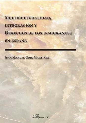 Libro Multiculturalidad, Integraciã³n Y Derechos De Los I...