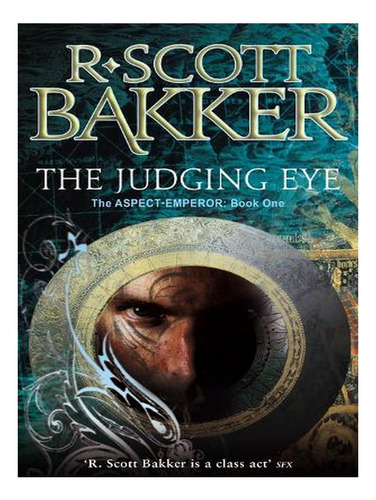 The Judging Eye: Book 1 Of The Aspect-emperor - Aspect. Ew08