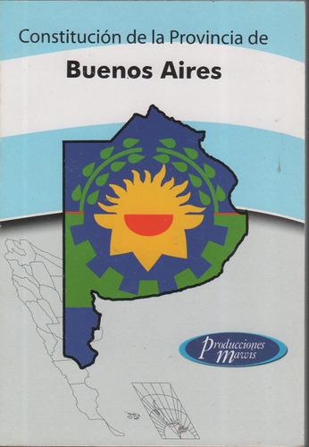 Constitucion De La Provincia De Buenos Aires- Mawis