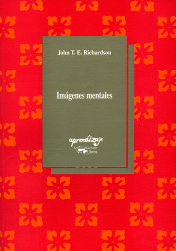 Imágenes Mentales, De John T. E. Richardson. Editorial Oceano De Colombia S.a.s, Tapa Blanda, Edición 2005 En Español