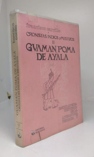 Cronistas Indios Y Mestizos Guaman Poma De Ayala - Usado