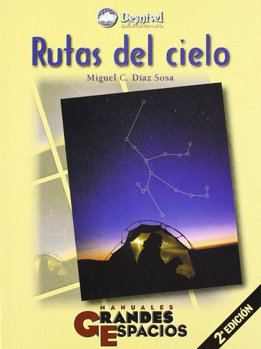 Rutas del cielo, de DIAZ SOSA, MIGUEL C.. Editorial Ediciones Desnivel, tapa blanda en español