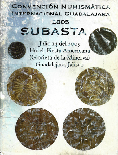 Catálogo Subasta Numismática 14 Julio 2005 Alberto Hidalgo (Usado)