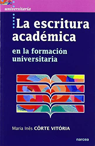 Escritura Academica: En La Formacion Universitaria: 49