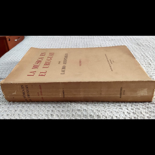 Libro La Musica En El Uruguay - Lauro Ayestaran 1a Edición. (Usado)