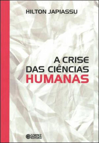 A Crise Das Ciências Humanas, De Mengali, Jeferson Flavio. Editora Cortez, Capa Mole, Edição 1ª Edição - 2012 Em Português