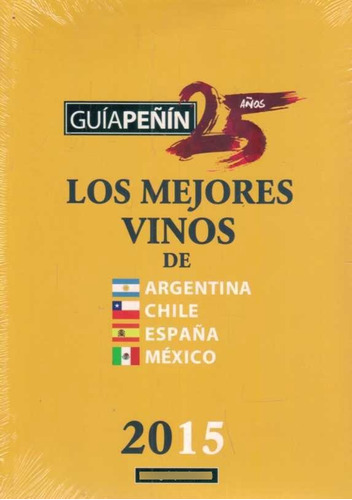 Guia Peñin Naranja De Los Mejores Vinos De Argentina, Chile,