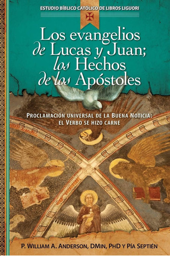 Libro: Los Evangelios De Lucas Y Juan; Los Hechos De Los Apó