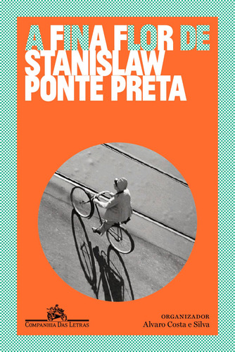 A fina flor de Stanislaw Ponte Preta, de Ponte Preta, Stanislaw. Editora Schwarcz SA, capa mole em português, 2021