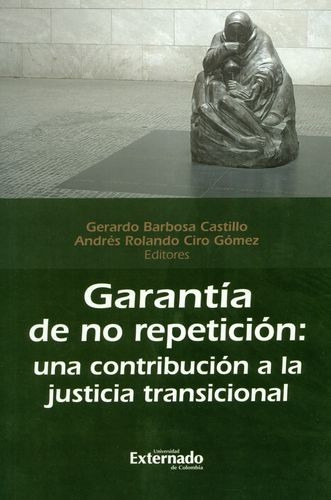 Libro Garantía De No Repetición. Una Contribución A La Just