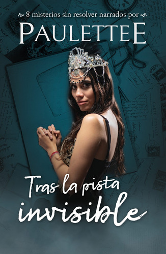 Tras la pista invisible: 8 misterios sin resolver narrados por Paulettee, de Paulettee. Serie Altea Trade Editorial Altea, tapa blanda en español, 2018