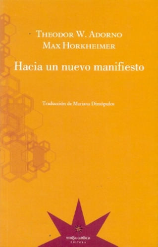 Hacia Un Nuevo Manifiesto - Max Horkheimer Theodor W. Adorno