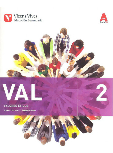 VAL 2 (VALORES ETICOS ESO) AULA 3D, de Marti Orriols, Xavier. Editorial Vicens Vives, tapa blanda en español