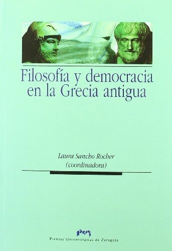 Libro Filosofia Y Democracia En La Grecia Antigua  De Sancho