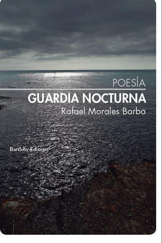 Libro: Guardia Nocturna. Morales Barba, Rafael. Bartleby Edi