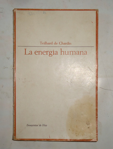 La Energia Humana  Teilhard De Chardin