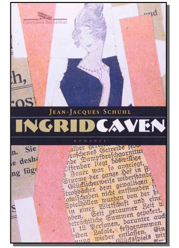 Ingrid Caven, De Jean-jacques Schuhl. Editora Cia Das Letras Em Português