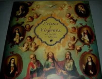 Comprar Cristos Y Virgenes Devoción De México Libro
