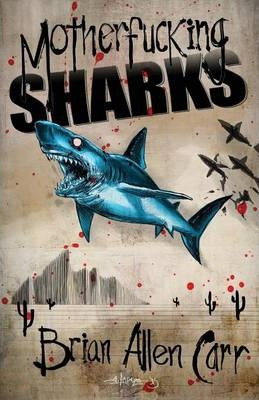 Libro Motherfucking Sharks - Brian Allen Carr