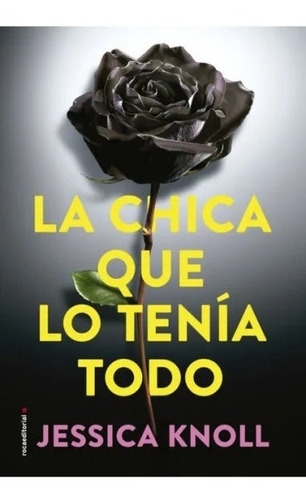 Libro La Chica Que Tenía Todo - Jessica Knoll