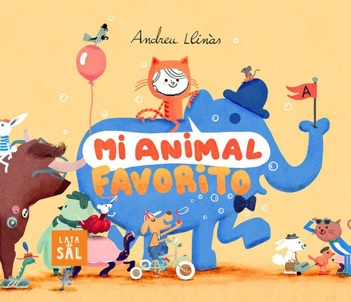 Mi Animal Favorito, De Llinàs Durán, Andreu. Editorial Lata De Sal, Tapa Dura En Español