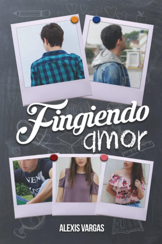 Libro: Fingiendo Amor (spanish Edition)