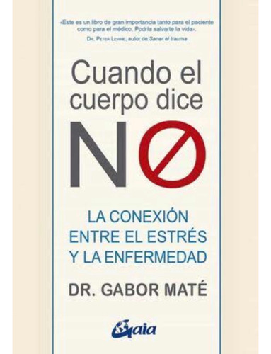 Cuando El Cuerpo Dice No Tapa Blanda - Gabor Maté